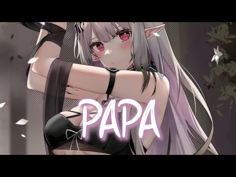 「Nightcore」 Papa - SICKOTOY x Elvana Gjata x INNA ♡ (Lyrics)