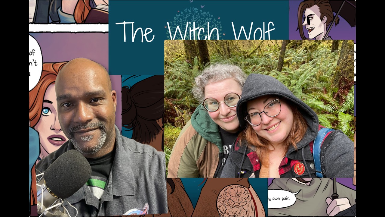 Dani Carr and Bree Williams discuss Their awesome Webcomic 'The Witch Wolf'