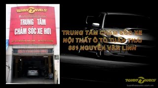 preview picture of video 'Trung Tâm Chăm Sóc Xe Hơi - Tuấn Thái'