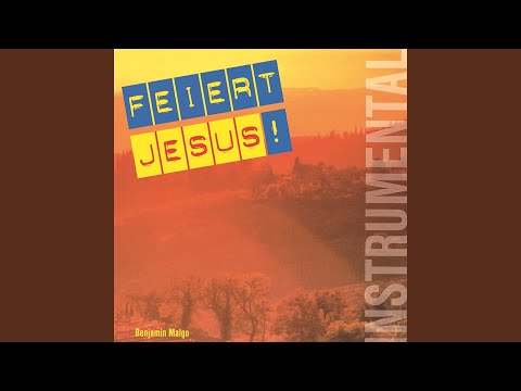 Das Höchste Meines Lebens - Feiert Jesus!