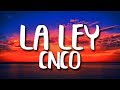 CNCO - La Ley (Letra) CNCO - La Ley (Letra)