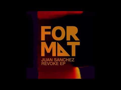 Juan Sanchez - Revoke [FR026]