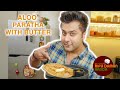 Aloo Paratha with Butter | Masterchef Ripu Daman Handa | Cooking Recipe