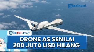 Drone Senilai 200 Juta Dollar Buatan AS Hilang di Selat Hormuz, Sempat Kirimkan Kode Darurat