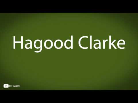 How to pronounce Hagood Clarke