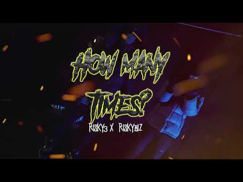 #RSK 3Three x Risky Biz - How Many Times (OFFICIAL MUSIC VIDEO)