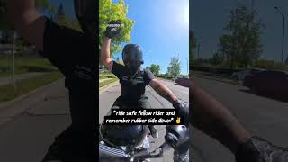 One thing about riders we got each other’s backs