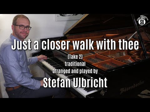 Just a closer walk with thee - Stefan Ulbricht