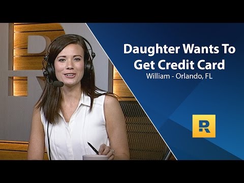 Daughter Wants To Get Credit Card