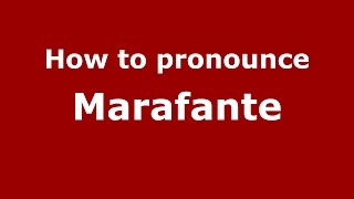 How to pronounce Marafante