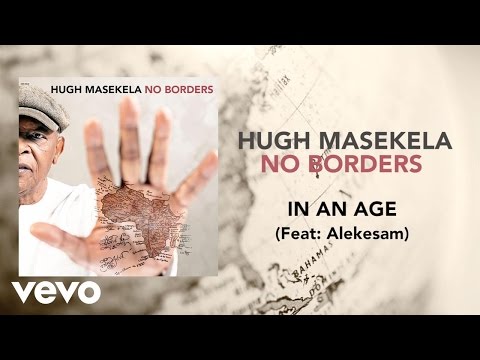 Hugh Masekela - In An Age ft. Alekesam