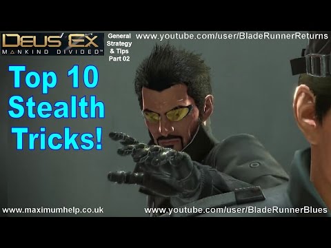 Top 10 Stealth Tricks! Deus Ex Mankind Divided Strategy & Tips PC PS4 Xbox One 1080p HD