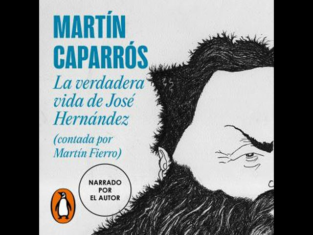 Vídeo relacionado con La verdadera vida de José Hernández (contada por Martín Fierro): (contada por Martín Fierro)