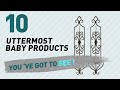Uttermost Baby Products Video Collection // New & Popular 2017