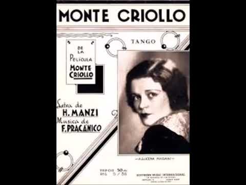 MONTE CRIOLLO - TANGO - FRANCISCO PRACÁNICO & HOMERO MANZI - 1935