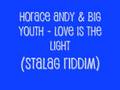 Horace Andy Ft. Big Youth - Love Is The Light
