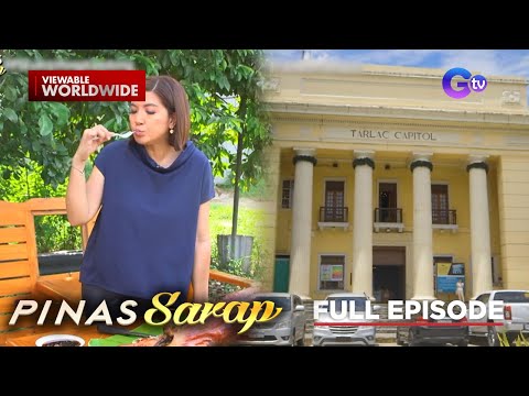 Ang Mayamang Kultura at Kulinarya ng Tarlac (Full Episode) Pinas Sarap