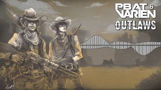 PBat & Varien - Outlaws