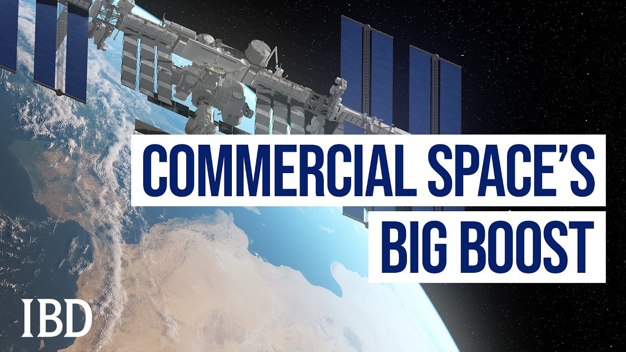 Why The Commercial Space Industry Could Be Set For Explosive Growth | IBD