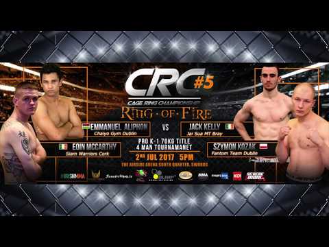 CRC 5 Pro K-1 70kg semi final Jack Kelly (Jai Sua Bray) Vs Eion McCarthy (Siam Warriors Cork)