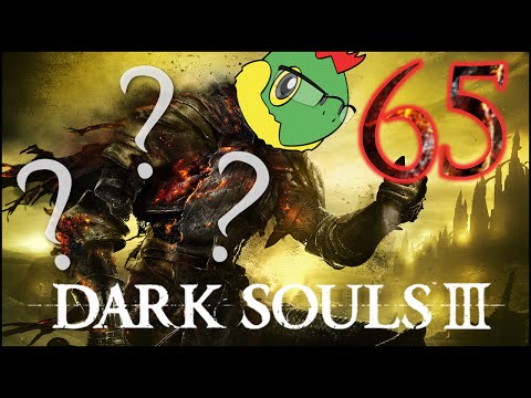 Tut Tut, Looks Like A Boss - Dark Souls 3 Blind Run - Pt. 65