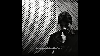 Brett Anderson - Forest Lullaby &#39;Collected Solo Work&#39;