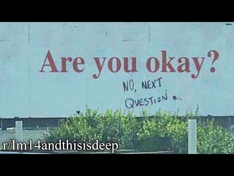 r/Im14andthisisdeep | this is so deep