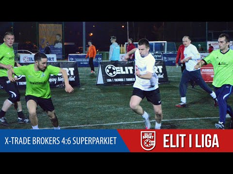 X-TRADE BROKERS 4:6 SUPERPARKIET - ELIT I Liga WIOSNA 2016