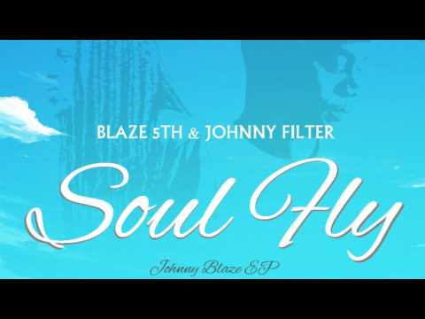 Blaze 5th - Soul Fly (Prod.  by Johnny Filter)