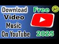 How To Download YouTube Videos For Free In 2025