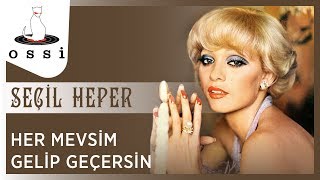 Seçil Heper / Her Mevsim Gelip Geçersin