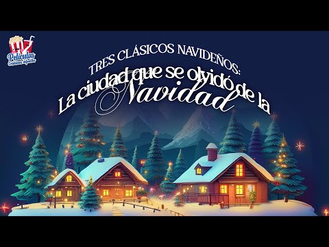 La ciudad que se olvidó de la Navidad ☃️ Tres clásicos navideños