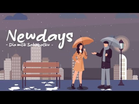 Newdays - Dia Milik Sahabatku (Official Lyric Video)