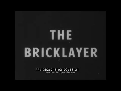 " THE BRICKLAYER "  1948 BRITISH DOCUMENTARY   MASON SHOWS HOW TO LAY BRICKS XD26745