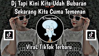 Download lagu DJ TAPI KINI KITA UDAH BUBARAN SEKARANG KITA CUMA TEMENAN II SUDAH PUTUS JAGAN CEMBURU VIRAL TIKTOK mp3 Download lagu DJ TAPI KINI KITA UDAH BUBARAN SEKARANG KITA CUMA TEMENAN II SUDAH PUTUS JAGAN CEMBURU VIRAL TIKTOK mp3