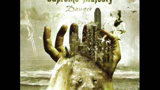 Supreme Majesty  - Danger