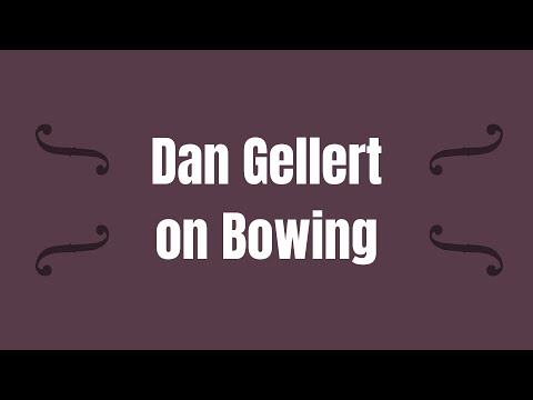 Dan Gellert on Bow Phrasing