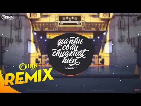 Giá Như Cô Ấy Chưa Xuất Hiện (Orinn Remix) - Miu Lê x V.A.T | Nhạc EDM 8D Tiktok Gây Nghiện Hay Nhất