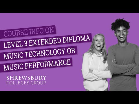 Level 3 Extended Diploma Music Technology or Music Performance