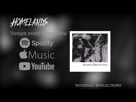 Homelands - Internal Reflections (Official Stream)