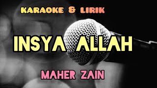 Download lagu Insya Allah ( Maher Zain) Karaoke dan Lirik mp3