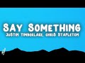 Justin Timberlake Say Something Lyrics Ft Chris Stapleton