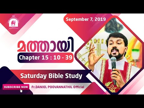 Mathew 15/10-39. Bible Study. Fr Daniel Poovannathil