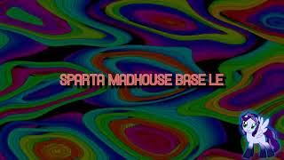 Download lagu Sparta Madhouse Base LE (-Reupload-) mp3