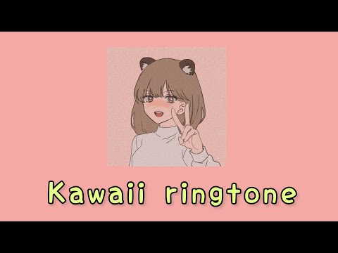 🍓 Kawaii ringtone 🍓 || kawaii anime ringtone