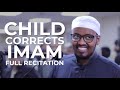 Full Recitation of Child Corrects Imam Abdulghafar Wardhere | Masjid al-Humera