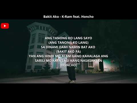 Bakit Ako - K-Ram feat. Honcho lyrics