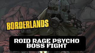 Borderlands Roid Rage Psycho Boss Fight (Sledge To The Safe House)