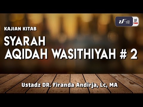 Syarah Aqidah Wasithiyah #2 Syarah Aqidah Wasithiyah #2