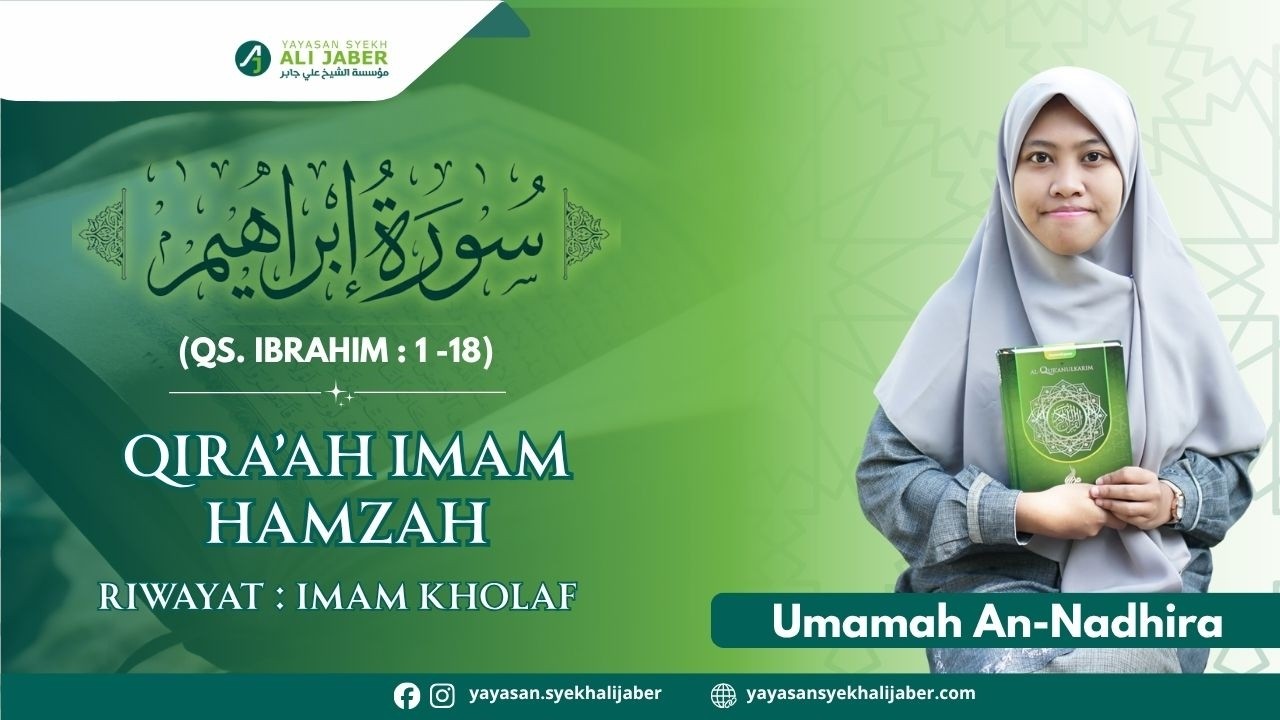 Jarang Didengar! Keindahan Riwayat Imam Khalaf dalam Surah Ibrahim Ayat 1-18